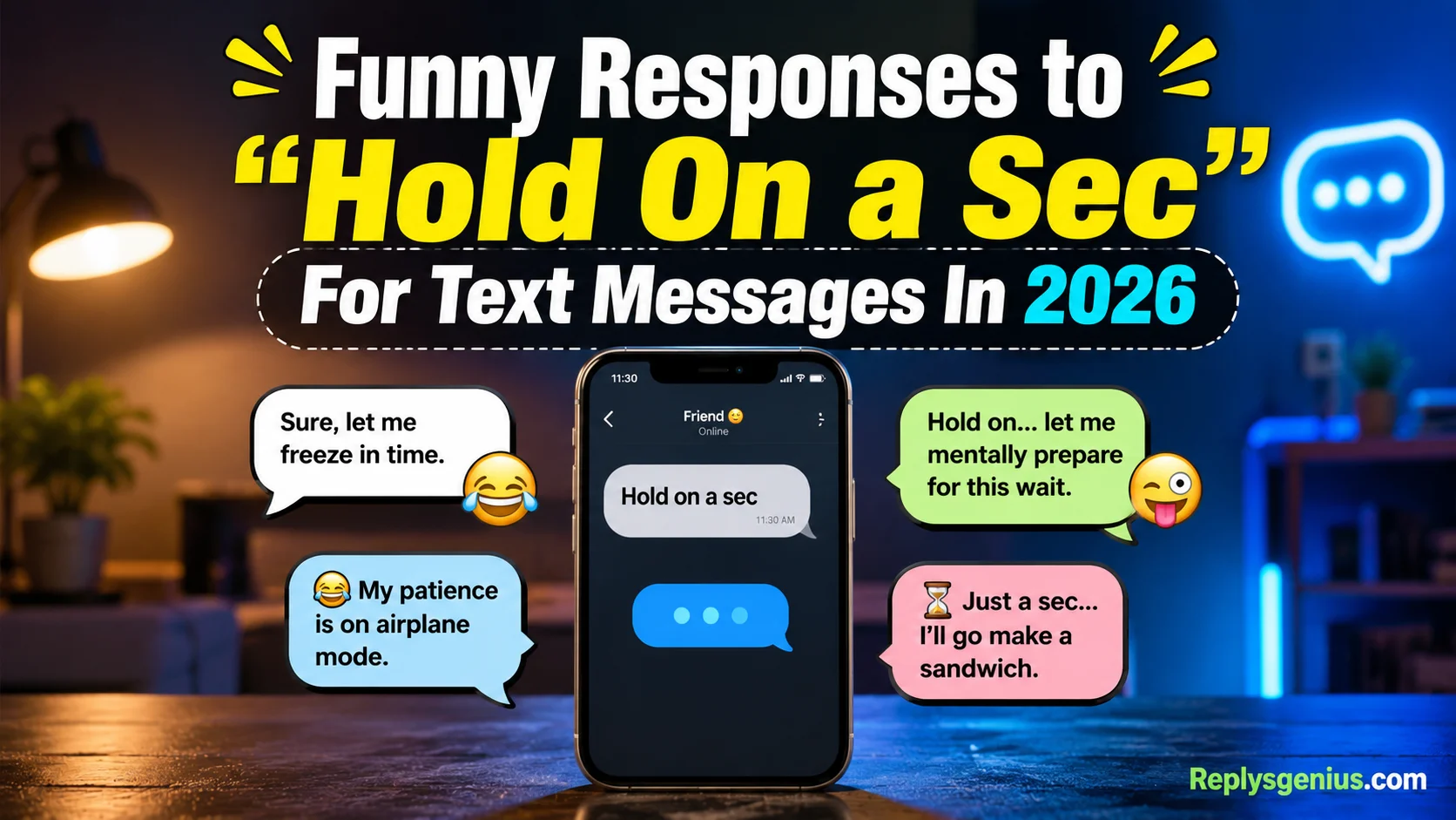 Funny Responses to “Hold On a Sec”
