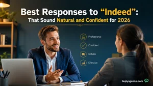 Best Responses to “Indeed”
