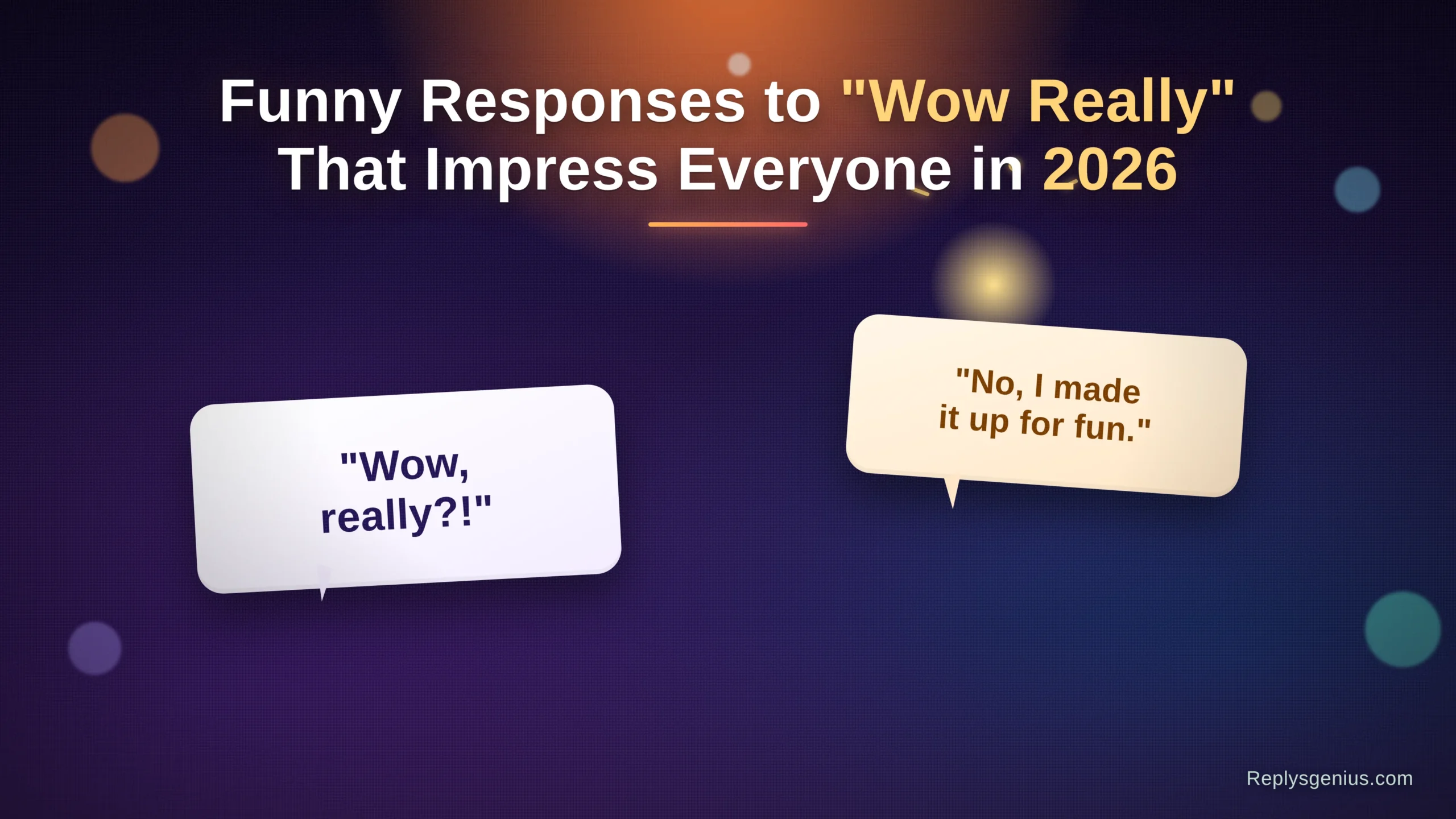 Funny Responses to “Wow Really”