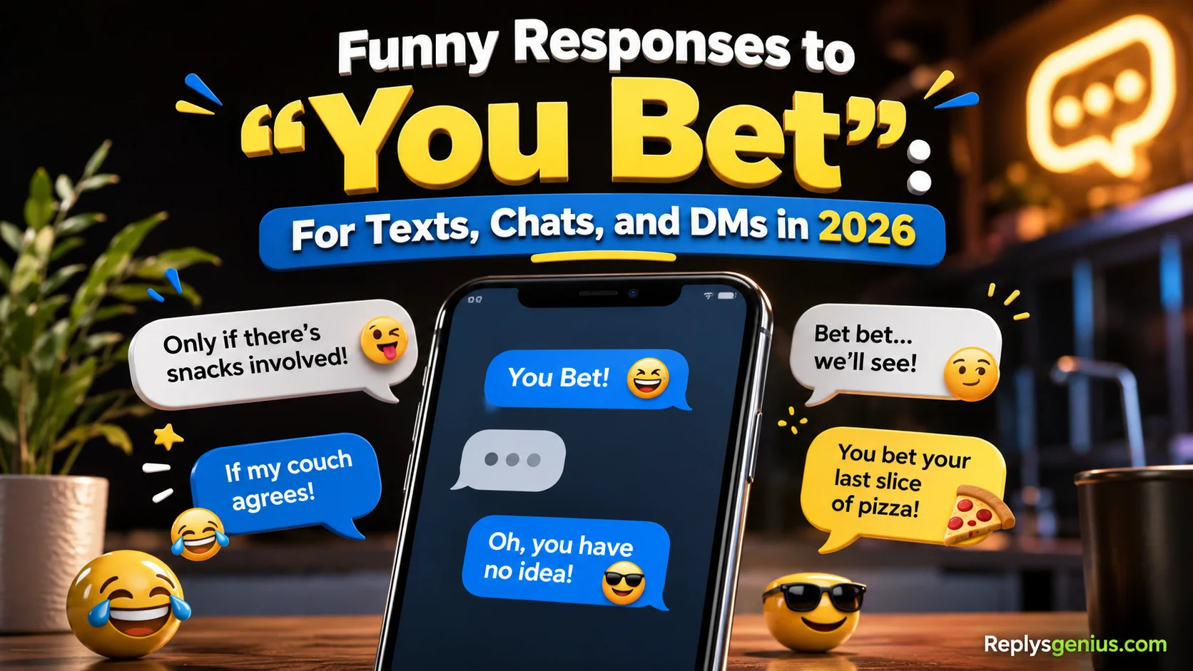 Funny Responses to “You Bet”